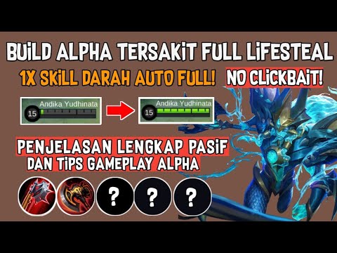 BUILD ALPHA TERSAKIT DAN TERKUAT 2022 | BUILD ALPHA PALING SAKIT 2022  FULL DAMAGE & FULL LIFESTEAL