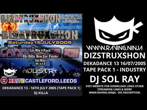 Dizstruxshon - Industry 16th July 2005 DekaDance 13 Dj Sol Ray with download hardcore hardstyle rave