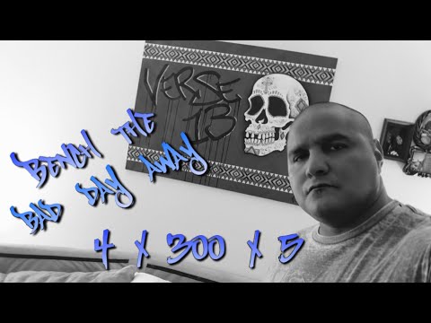 Bench the Bad Day Away - Powerlifting