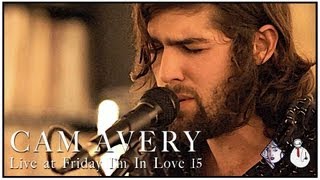Cam Avery (The Growl) - Nancy From Now On (Father John Misty Cover) (Friday I&#39;m In Love 15)