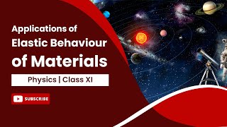 Applications of Elastic Behaviour of Materials | Physics | Class 11