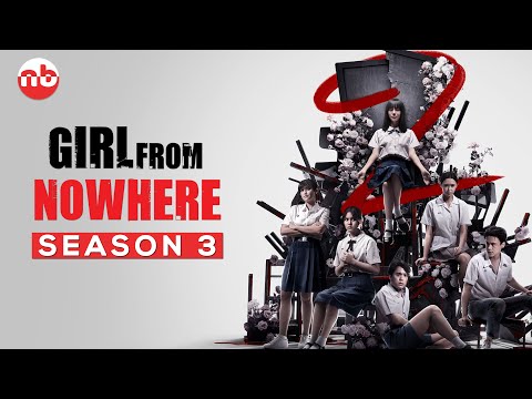 Girl From Nowhere Season 3 Release Date: Renewed or Cancelled?- US News Box Official