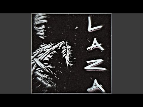 LAZA (Slowed)
