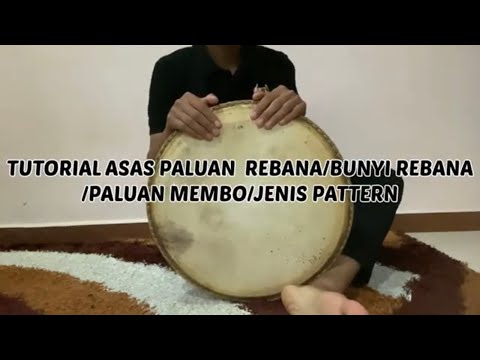 TUTORIAL BERMAIN REBANA IBU DENGAN MUDAH | PALUAN MEMBO | Bunyi Pattern | ROLLING | TUKAR PATTERN