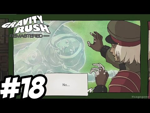 Gravity Rush Remastered PS4 - Gameplay Walkthrough Part 18 [ 60fps HD ]