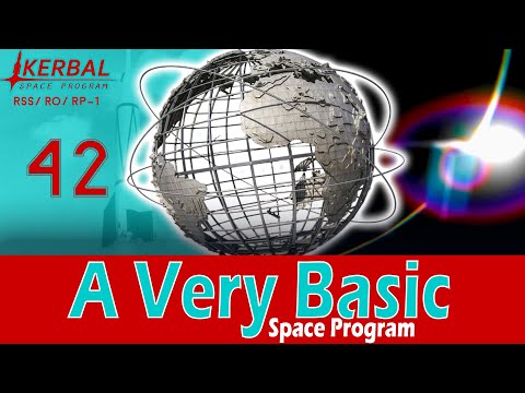 A Very Basic Space Program | Episode 42 | KSP RSS/RO/RP-1