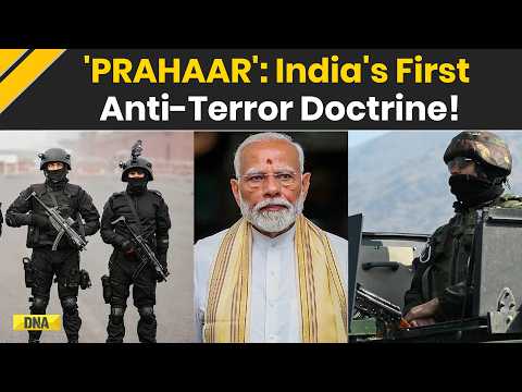 PRAHAAR: India's First Anti-Terror Doctrine, Cross-Border Terror, Cyber And Drone Threat In Focus