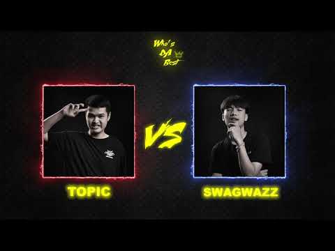 WHO'S DA BEST ROUND 32 EP14: TOPIC VS SWAGWAZZ