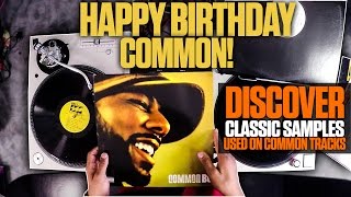 Discover Classic Samples Used On Common&#39;s Tracks