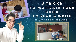 5 Simple Tricks to Motivate your Child to Read and Write in your Home Language