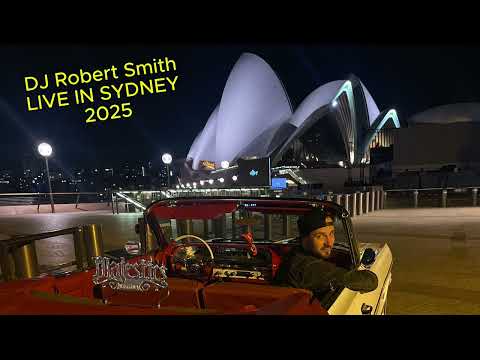 DJ Robert Smith LIVE in SYDNEY 2025
