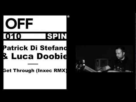 Patrick Di Stefano & Luca Doobie - Get Through (Inxec Remix) - OFFSPIN010