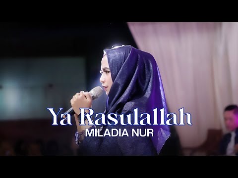 MILADIA NUR - YA RASULALLAH يا رسول الله FEAT ELMATA ENTERTAINMENT
