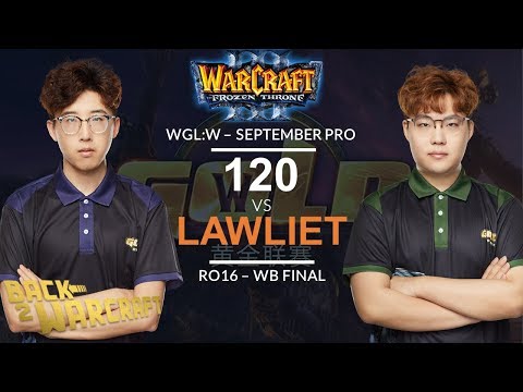 [WC3] WGL:W 2019 - September Pro Ro16: [UD] 120 vs. LawLiet [NE] (Grp D - WB Final)