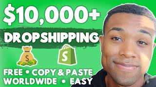 Copy & Paste To Make $10,000/Week Using Shopify Dropshipping (FREE) | Make Money Online