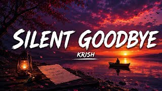 Krish - Silent GoodBye (Lyrics)