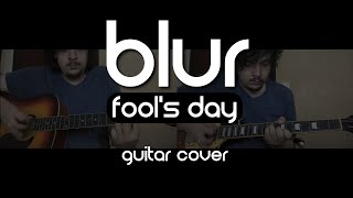 Blur - Fool&#39;s Day (Guitar Cover)