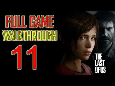 The Last of Us - Gameplay Walkthrough Part 11 Let's play HD PS3 "the last of us Walkthrough Part 1"
