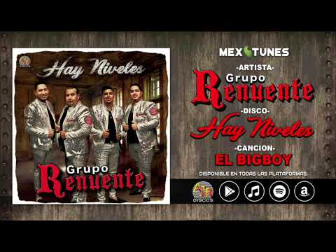 Grupo Renuente - El Bigboy