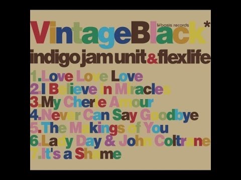 Indigo Jam Unit & Flexlife - I Believe In Miracles