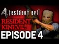 Resident Evil 4 Episode 4 - Resident Kinevil