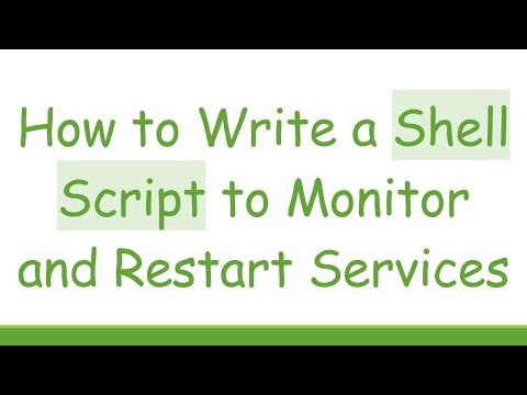 How to Write a Shell Script to Monitor and Restart Services