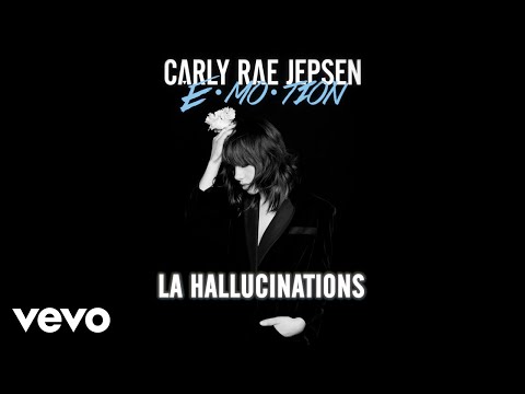 LA Hallucinations - Carly Rae Jepsen