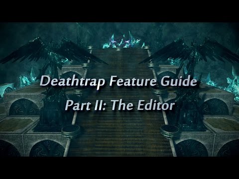 Deathtrap Feature Guide II: The Editor