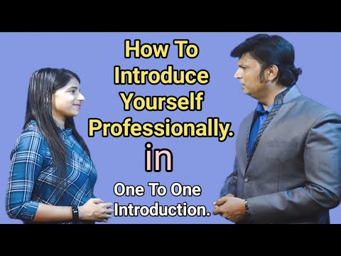 How to Introduce Professionally in One to One Introduction.