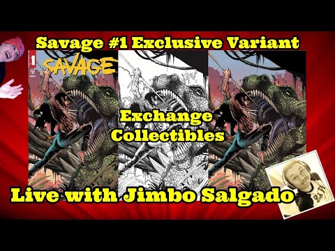 Savage #1 Exclusive Comic Variant LIVE Guest Jimbo Salgado  Valiant Comics/Exchange Collectibles