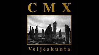 CMX - Veljeskunta + Tanssitauti EP