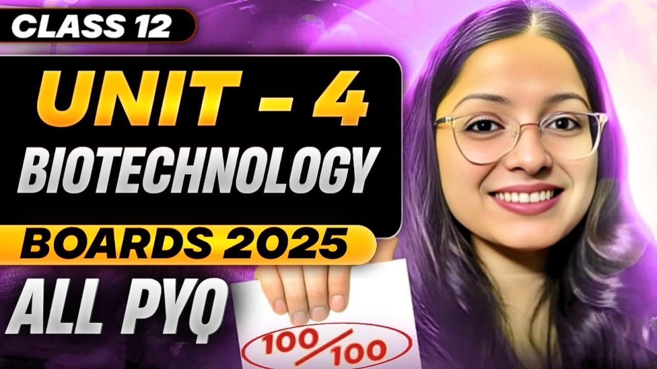 PYQ's of Unit 4 Biology |  Biotechnology Complete Unit PYQs | CBSE Class 12 Board Exam 2025