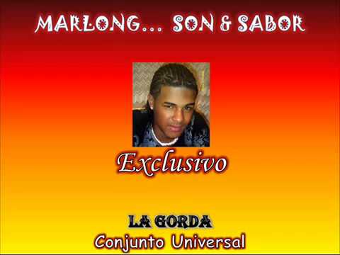 La Gorda - Conjunto Universal - DJ Marlong Son  Sabor