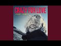 Crazy For Love