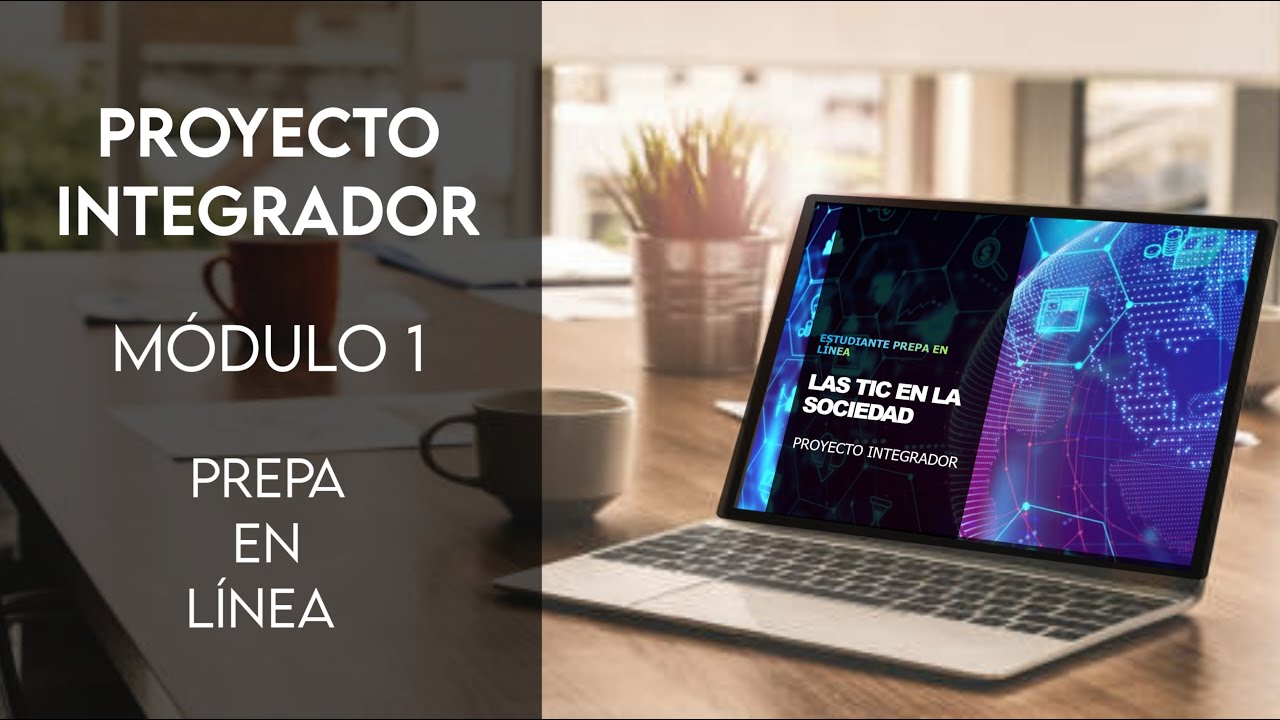 Cómo hacer el Proyecto Integrador del Módulo 1 | Semana 4 | Prepa en Línea SEP | Office | 2022