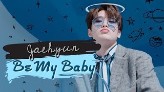 Download lagu [fmv] Jaehyun - Be My Baby mp3