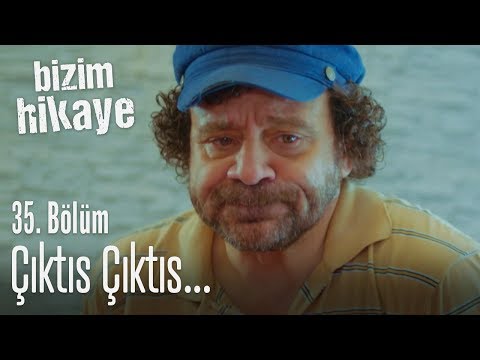 Çıktıs çıktıs - Bizim Hikaye 35. Bölüm