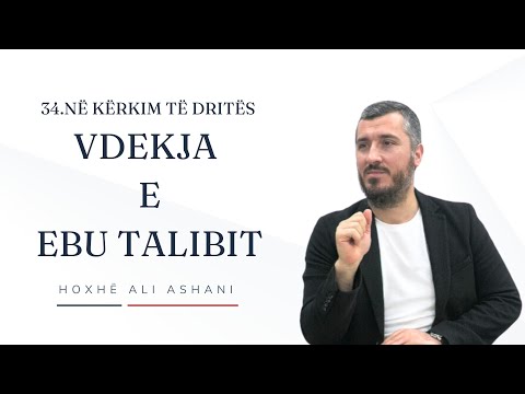 35.Në kërkim të dritës || Vdekja e Ebu Talibit || Hoxhë Ali Ashani