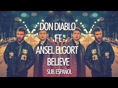 Don Diablo ft.  Ansel Elgort - Believe | Sub Español
