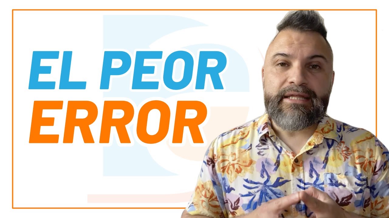 Mi mayor ERROR revelado después de 20 años de experiencia