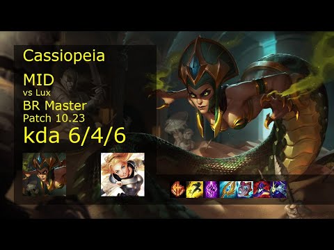 Cassiopeia Mid vs Lux - BR Master 6/4/6 Patch 10.23 Gameplay