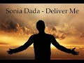Sonia Dada - Deliver Me