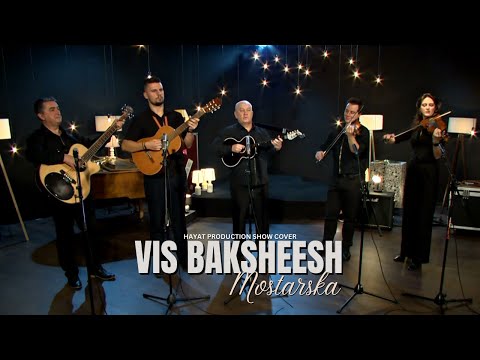 VIS Baksheesh - Mostarska [Hayat Production Show Cover]