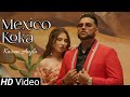 Aja Mexico Chaliye (Official Video) Karan Aujla | Mahira Sharma | Mexico Karan Aujla | Koka Baliye