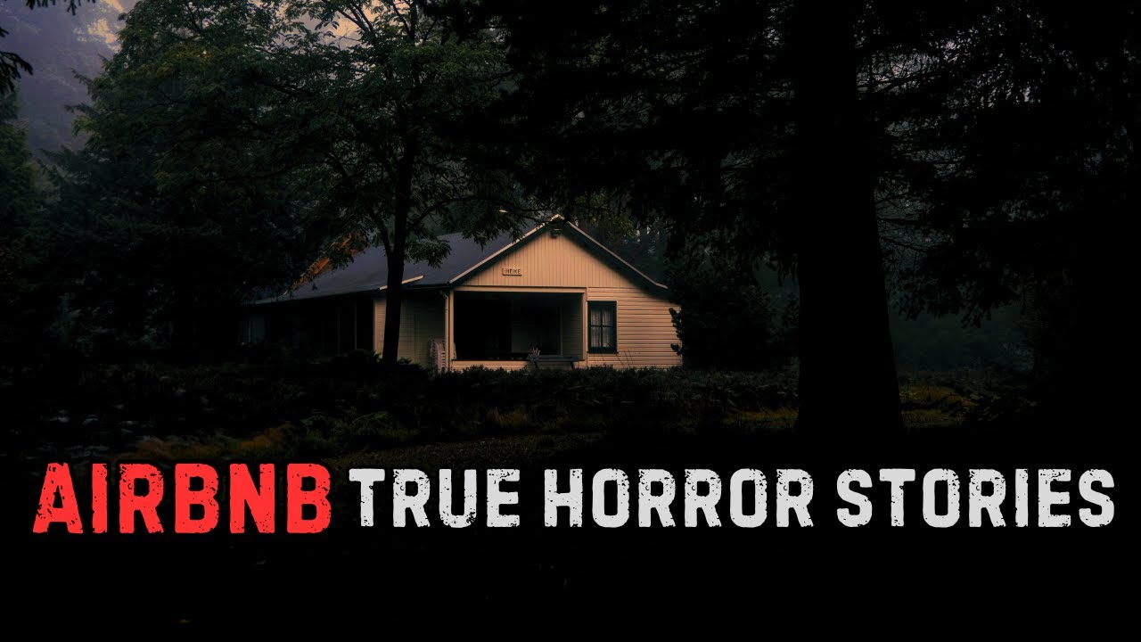 2 True Disturbing AIRBNB Horror Stories.