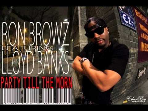 Ron Browz ft  Lloyd Banks   Party Till The Morn
