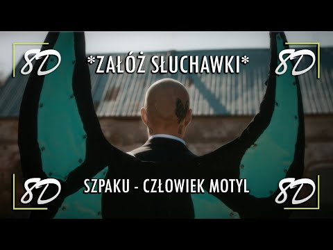 Szpaku - Człowiek Motyl 8D (ZAŁÓŻ SŁUCHAWKI )