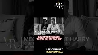 harry snaps at meghan markle &quot;Maybe the wine went to my head,&quot;
