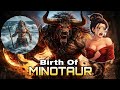This Queen S Illicit Desire Created The Monster Minatour Origin Explained
