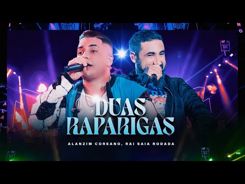 Duas Raparigas - Alanzim Coreano ft Raí Saia Rodada